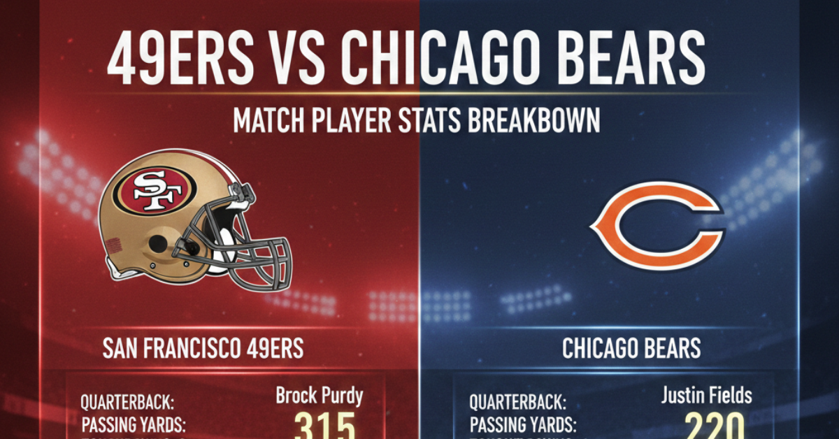 49ers vs Chicago Bears Match Player Stats Breakdown